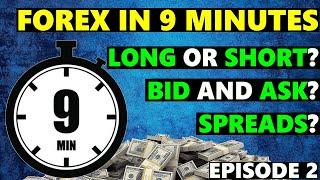 Buying And Selling Currencies In Forex For Beginners [Forex In 9 Minutes - Episode 2]