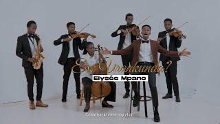 Mpano Elyseé - Ese Urankunda ?