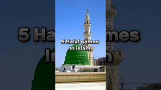 5 halal games in Islam #islamic #trending #shorts #ytshorts