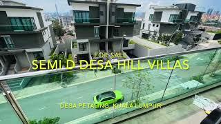 For Sale: SEMI D DESA HILL VILLAS, DESA PETALING KUALA LUMPUR - RM2.5Mil Only