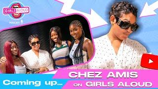 CHEZ AMIS BOSS IS UP NEXT ON GIRLS ALOUD PODCAST