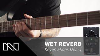 Wet Reverb v5 Demo | Keven Eknes