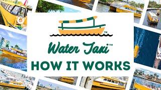 Water Taxi: How it Works