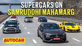 Supercars on Samruddhi Mahamarg ft. Throttle 97 | Feature | Autocar India