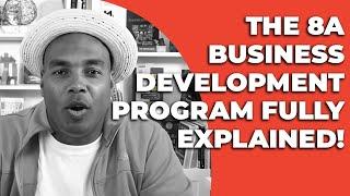 The 8a Business Development (BD) Program fully explained  | Government Contracting