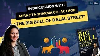 In Discussion With Aprajita Sharma, Co-Author 'The Big Bull of Dalal Street’