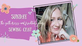 Sunday Chat - The Goth Dress and Frocktails Plans, I'm leaving it VERY LATE