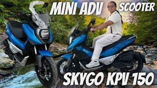 Mini ADV Scoot na Madaling Idrive Skygo KPV 150!