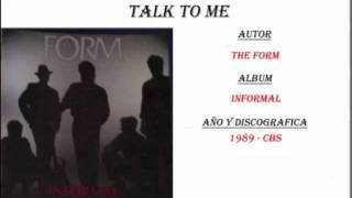 The Form - Talk to me (1989)