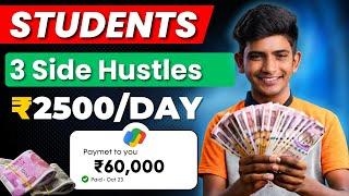 Earn Money Online ₹2500/Day| 3 Side Incomes For Students | Work From Home With No Investment!