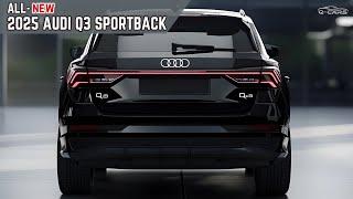 New 2025 Audi Q3 Sportback Unveiled - The SUV Crossover Handles Both Work And Fun !