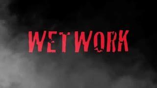 The "WETWORK" Teaser