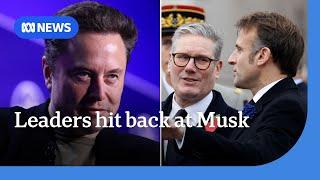 European leaders push back on Elon Musk's political assaults | ABC NEWS