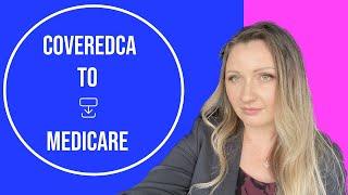 Transitioning from CoveredCa into Medicare - Guide