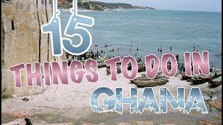 Top 15 Things To Do In Ghana