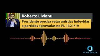 Presidente precisa vetar anistias indevidas a partidos no PL 1321/19