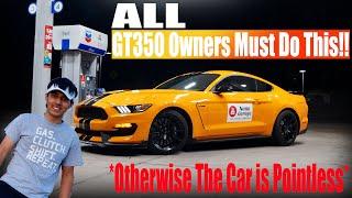 Every GT350 Owner Needs To Try These Things!!