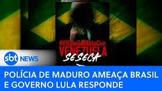 Polícia de Maduro ameaça Brasil e governo Lula responde | SBT News