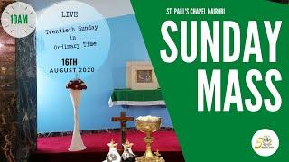 LIVE SUNDAY MASS | SUNDAY 16TH | ST. PAUL’S UNIVERSITY CHAPEL, NAIROBI