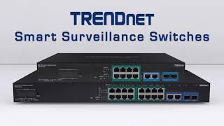 TRENDnet Smart Surveillance Switches: TPE-3012LS & TPE-3018LS