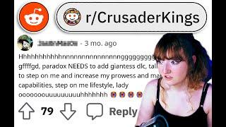 Reacting to r/CrusaderKings, the best reddit page ever