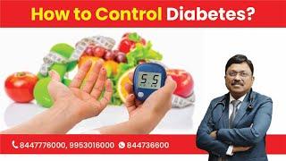 How to Control Diabetes? by Dr. Bimal Chhajer