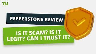 Pepperstone Review | Is it scam? Is it legit? Can I trust it?