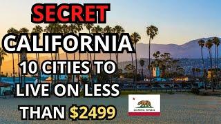 Secret California: 10 little-known cities to live on less than $2499 a month