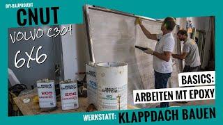 GFK-Arbeiten mit Epoxidharz im Detail: Bau Aufstelldach "Cnut" (Volvo C304)