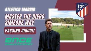 Master the Diego Simeone Way - Atlético Madrid Passing Circuit