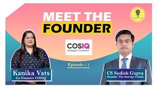 Meet Kanika Vats I Co-Founder COSIQ l Startup Journey l Shark Tank India