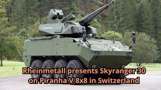 Rheinmetall presents Skyranger 30 on Piranha V 8x8 in Switzerland