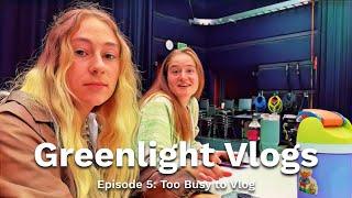 Greenlight Vlogs #5: Too Busy to Vlog