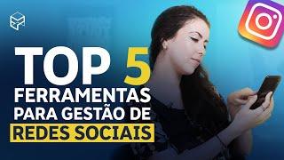 GERENCIAMENTO DE REDES SOCIAIS: TOP 5 FERRAMENTAS