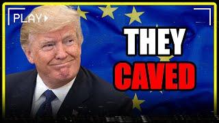 The EU just SURRENDERED to Trump's TARIFFS.