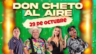 Show del 29 de Octubre 2024 Don Cheto Al Aire | La Que Buena