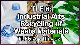 TLE 6 I.A. - Recycling Waste Materials