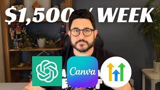 How to Earn $1,500 a Week with ChatGPT, Canva & HighLevel