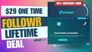  Followr Lifetime Deal | The Future of Social Media Management! | $29 Lifetime Deal | 60% Now