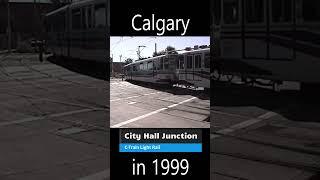 Flashback: Calgary LRT in 1999 at City Hall