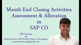 SAP CO Month End Closing Activities | SAP CO Assessment | SAP Co Allocation Cycle