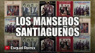 ENGANCHADO LO MEJOR DE Los Manseros Santiagueños MEGAMIX 2023 | Esquel Remix