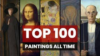 Top 100 Greatest Paintings of All Time | Art Masterpieces Ranked