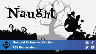 Naught Extended Edition | PS5 Gameplay