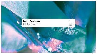 Marc Benjamin - Fall For You (Preview) // March 1