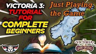 Victoria 3: Tutorial for Complete Beginners - Playing the Game - ep11