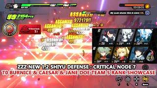 ZZZ New 1.2 Shiyu Defense : Critical Node 7 | T0 Burnice & Caesar & Jane Doe Team S Rank Showcase