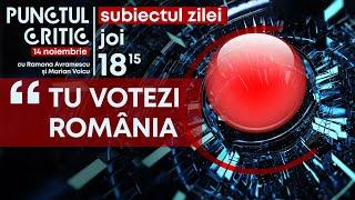 PUNCTUL CRITIC: TU VOTEZI ROMÂNIA   -  Ediţia din 14 noiembrie 2024 (@TVR1)