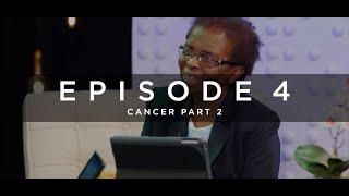 Healthy and Happy Episode 4 - Cancer [Part 2]