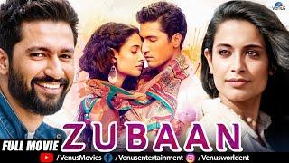 Zubaan Full Movie | Vicky Kaushal, Sarah - Jane - Dias | Hindi Movie 2024